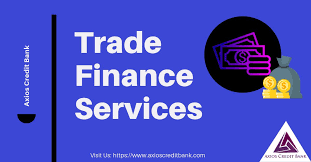 Trade Finance Services Trade Finance Services