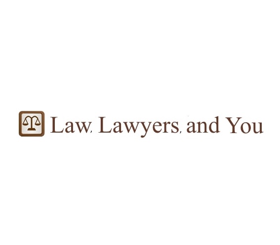 Law, Lawyers, and You Law, Lawyers, and You