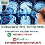 Neurosurgeons Fortis Hospital India Neurosurgeons Fortis Hospital India